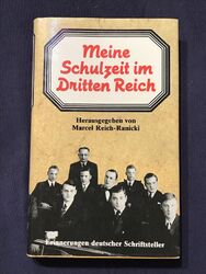 Meine Schulzeit im Dritten Reich - Erinnerungen deutscher Schriftsteller