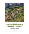 Italian Food Activism in Urban Sardinia: Place, Taste, and Community, Carole Cou