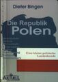 Die Republik Polen : Eine kleine politische Landeskunde. Bingen, Dieter: