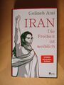 Iran. Die Freiheit ist weiblich Atai, Golineh: