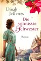 Dinah Jefferies | Die vermisste Schwester | Taschenbuch | Deutsch (2021) | Roman