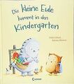 Die kleine Eule kommt in den Kindergarten: Bilderbu... | Buch | Zustand sehr gut