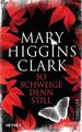 So schweige denn still: Thriller Higgins Clark, Mary und Karl-Heinz Ebnet: