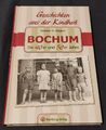 Bochum - Die 40er und 50er Jahre - Geschichten aus der Kindheit, Wartberg Verlag