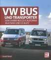Unruh: VW Bus und Transporter, vom Samba-Bus zum Multivan Handbuch/Modelle/Typen