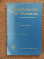 Hypothalamus und Thalamus : Experimental-Dokumente. Hess, Walter R.: