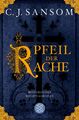 C. J. Sansom ~ Der Pfeil der Rache: Historischer Kriminalroman 9783596191055