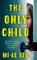 The Only Child | Mi-Ae Seo | Taschenbuch | Kartoniert / Broschiert | Englisch