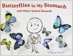 Butterflies in My Stomach and Other School Hazards by Serge Bloch, Good Used Boo