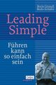 Leading Simple: Führen kann so einfach sein (Dein Business) Grundl Boris Schäfer