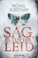 Sag, es tut dir leid: Psychothriller (Joe O'Loughlin und Vincent Ruiz, Band 8) R