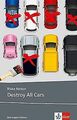 Destroy All Cars: Englische Lektüre für das 5. und 6. Le... | Buch | Zustand gut