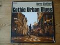 HARRY STAFFORD: Gothic Urban Blues: NEU VERSIEGELTE LP 2019: 10 Trks 