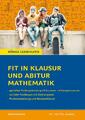 Fit in Klausur und Abitur - Mathematik 11.-12./13. Klasse | Martina Groß | 2017