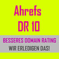 Ahrefs Domain Rating - Verbesserung auf DR 10 - SEO - ahrefs ranking service