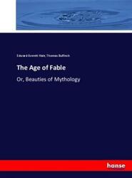 The Age of Fable Or, Beauties of Mythology 3833