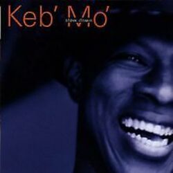 Slow Down von Keb' Mo' | CD | Zustand gut*** So macht sparen Spaß! Bis zu -70% ggü. Neupreis ***