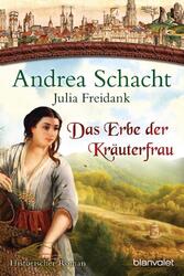 Das Erbe der Kräuterfrau | Andrea Schacht, Julia Freidank | 2019 | deutsch