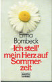 Ich stell´ mein Herz auf Sommerzeit von Erma Bombeck (1986, Taschenbuch)