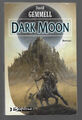 Dark Moon. David GEMMELL.Bragelonne SF
