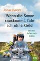 Wenn die Sonne rauskommt, fahr ich ohne Geld | Jonas Baeck | 2019 | deutsch