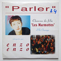 ENZO ENZO : PARLER (BO- LES MARMOTTES) - [ CD SINGLE ]