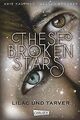 These Broken Stars. Lilac und Tarver von Kaufman, Amie, ... | Buch | Zustand gut