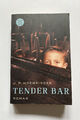 Tender Bar J. R. Moehringer Roman Taschenbuch Zustand gut