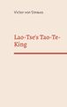 Lao-Tse's Tao-Te-King | Victor Von Strauss | Taschenbuch | Paperback | 150 S.
