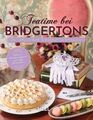 Teatime bei Bridgertons - Das inoffizielle Koch- und Backbuch zur Netflix Erfolg