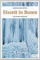 Eiszeit in Bozen von Rüth, Burkhard | Buch | Zustand sehr gut