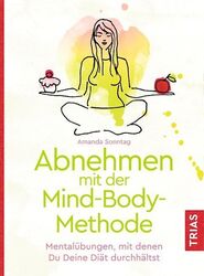 Abnehmen mit der Mind-Body-Methode