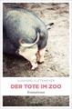 Der Tote im Zoo | Kriminalroman | Susanne Fletemeyer | Deutsch | Taschenbuch