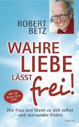 Wahre Liebe lässt frei!