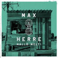 Max Herre ‎– Hallo Welt! (Edition 2013)