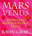 Mars und Venus: 365 Möglichkeiten, Ihre Liebe am Leben zu erhalten (Mars & Venus) von John Gray. Pa