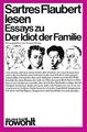 Sartres Flaubert lesen: Essays zu "Der Idiot der Familie" König, Traugott, Traug