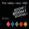 Boom!Boom!Boom! von the Kelly Deal 6000 | CD | Zustand sehr gut