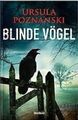 Blinde Vögel Thriller Poznanski, Ursula: 7023856