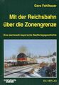 Gero Fehlhauer: Mit der Reichsbahn über die Zonengrenze