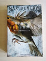 Der Federmann: Psychothriller von Bentow, Max