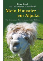 Mein Haustier - ein Alpaka | Bernd Düsel | Taschenbuch | Deutsch | 2022