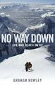 No Way Down: Life and Death on K2 by Bowley, Graham 0670918423 FREE Shipping