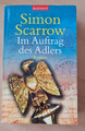 Im Auftrag des Adlers: Die Adler - Roman von Simon Scarrow