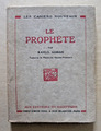 Kahlil GIBRAN. Le Prophète. EO en français, 1926. Ed du Sagittaire. Rare.