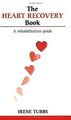 The Heart Recovery Book: A Rehabilitation Guide (Ov... | Buch | Zustand sehr gut
