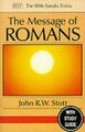 The Message of Romans: God's Good News For The World ( by Stott, John 0851111432