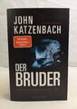 Der Bruder. Psychothriller. Katzenbach, John: