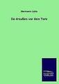 Da draußen vor dem Tore | Buch | 9783846027639