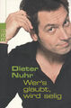 Wer's glaubt, wird selig - Buch von Dieter Nuhr (2007, Taschenbuch)